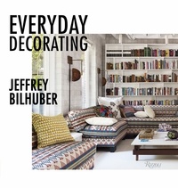 Jeffrey Bilhuber - Everyday Decorating.