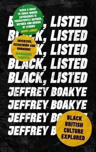 Jeffrey Boakye - Black, Listed - Black British Culture Explored.