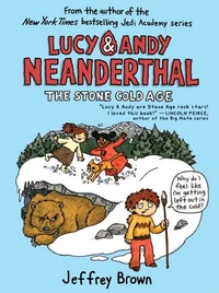 Lucy &amp; Andy Neanderthal: The Stone Cold Age