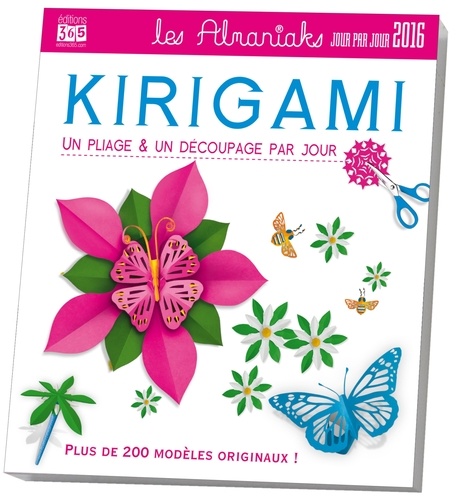 Kirigami. Un pliage & un découpage par jour  Edition 2016