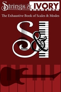 Jeffrey Carl - Strings and Ivory: The Exhaustive Book of Scales and Modes.