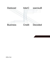  Jeffrey Cater - Business Credit Decoded - Business Credit.