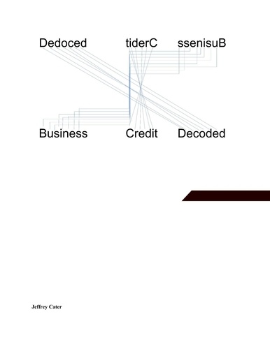  Jeffrey Cater - Business Credit Decoded - Business Credit.