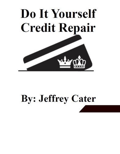  Jeffrey Cater - Do it Yourself Credit Repair - Credit Repair.
