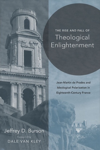 Jeffrey D. Burson - The Rise and Fall of Theological Enlightenment.