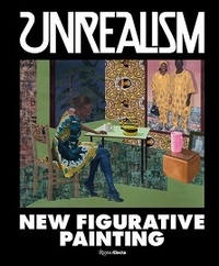Jeffrey Deitch - Unrealism: new figurative art.