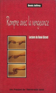 Rompre Avec La Vengeance. Lecture De Rene Girard