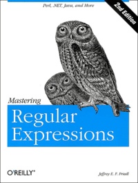 Jeffrey-E-F Friedl - Mastering Regular Expressions. 2nd Edition.
