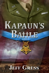  Jeffrey Gress - Kapaun's Battle.