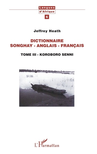 Dictionnaire Songhay-Anglais-Français. 3 Tome III - Koroboro Senni