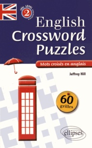 Jeffrey Hill - English Crossing Puzzles Level 2 intermédiaire - Mots croisés en anglais.