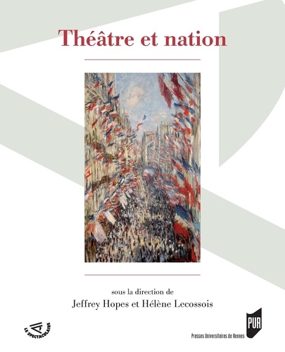 Jeffrey Hopes et Hélène Lecossois - Théâtre et nation.