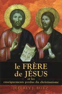 Jeffrey J Bütz - Le Frère de Jésus.