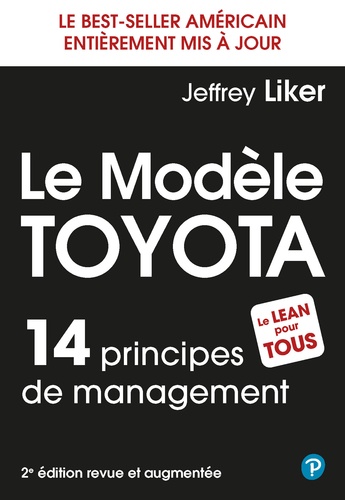 Le Modèle Toyota. 14 principes de management 2e édition revue et augmentée
