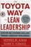 The Toyota Way to Lean Leadership. Achieving and Sustaining Excellence through Leadership Development