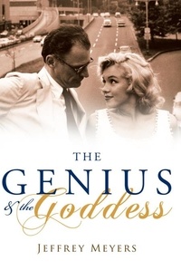 Jeffrey Meyers - The Genius and the Goddess.