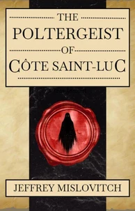 The Poltergeist of Côte Saint-Luc
