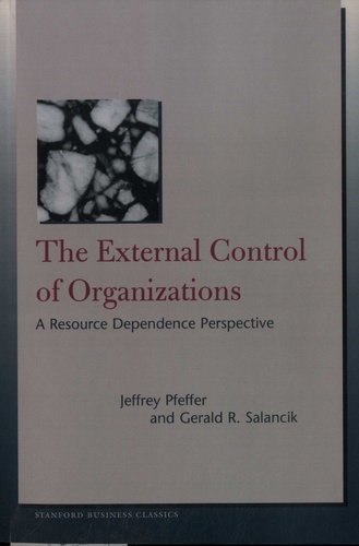 The External Control of Organizations. A Resource Dependence Perspective