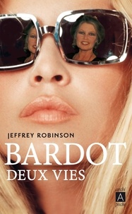 Télécharger des livres google pdf Bardot  - Deux vies