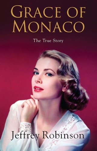 Grace of Monaco. The True Story