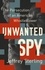 Unwanted Spy. The Persecution of an American Whistleblower