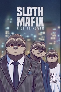  Jeffrey T Barnes - Sloth Mafia: Rise To Power.