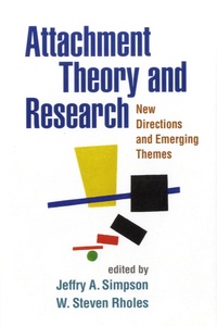 Jeffry A Simpson et Steven Rholes - Attachment Theory and Research - New Directions and Emerging Themes.