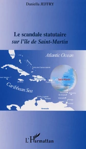 Le scandale statutaire sur l'île Saint-Martin