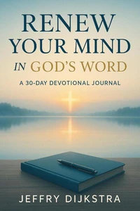 Renew Your Mind In God`s Word A 30 - Day Devotional Journal