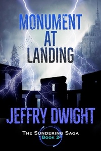  Jeffry Dwight - Monument at Landing - The Sundering Saga, #2.