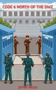 Code 6 North of the DMZ