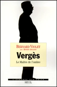 Verges. Le Maitre De L'Ombre