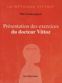 Présentation des exercices du Docteur Vittoz