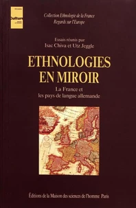 Ethnologies En Miroir. La France Et Les Pays De Langue Allemande