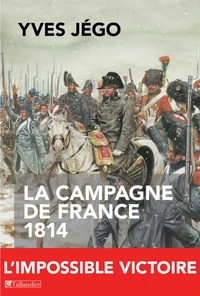 La Campagne de France 1814