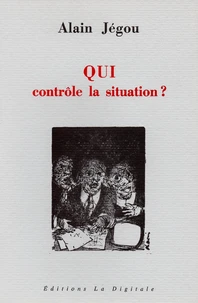 Qui contrôle la situation ?