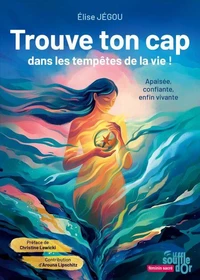 Trouve ton cap dans les tempêtes de la vie !