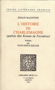 Jehan Bagnyon - L'Histoire de Charlemagne (parfois dite "Roman de Fierabras").