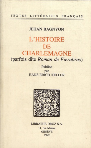 L'Histoire de Charlemagne (parfois dite "Roman de Fierabras")