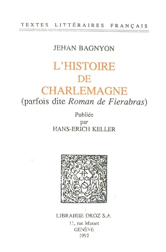 L'Histoire de Charlemagne (parfois dite "Roman de Fierabras")