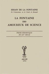 Jehan de La Fontaine - La Fontaine des amoureux de la science.