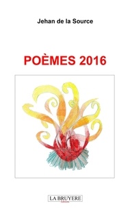  Jehan de la Source - Poèmes 2016.