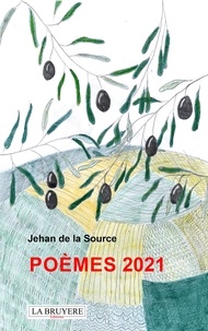 Jehan de La Source - Poèmes 2021.