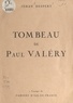 Jehan Despert - Tombeau de Paul Valéry.