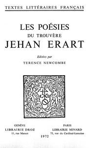 Jehan Erart - Les Poésies du trouvère Jehan Erart.