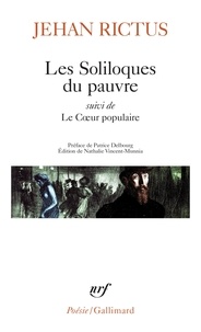 Jehan Rictus - Les Soliloques du pauvre - Suivi de Le Coeur populaire.