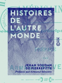 Jehan Soudan de Pierrefitte et Armand Silvestre - Histoires de l'autre monde - Mœurs américaines.