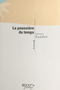 Jehanne Sandré - La Poussière du temps.