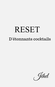  Jéhel - Reset - D'étonnants cocktails.