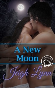  Jeigh Lynn - A New Moon - Moon Series, #4.